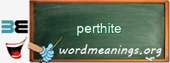 WordMeaning blackboard for perthite